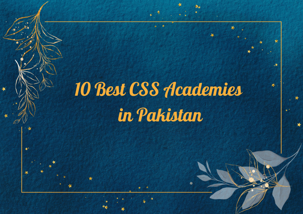 10 Best CSS Academies in Pakistan