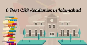 6 Best CSS Academies in Islamabad